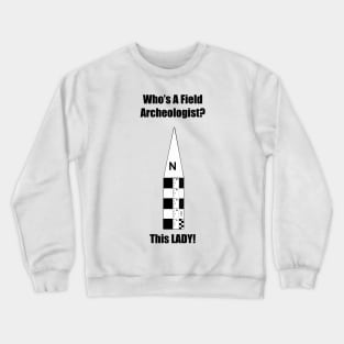 Field Archeologist Crewneck Sweatshirt